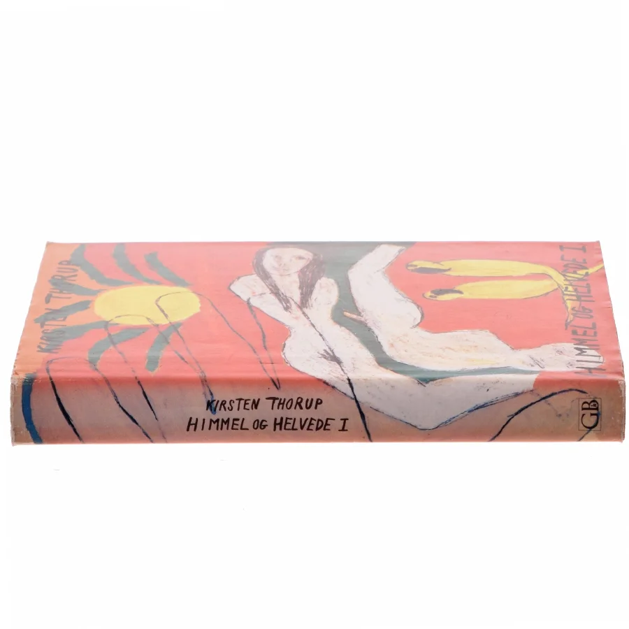 Himmel og Helvede I af Kirsten Thorup (Bog)