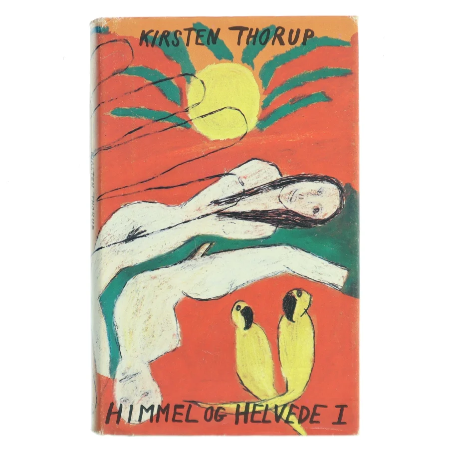 Himmel og Helvede I af Kirsten Thorup (Bog)