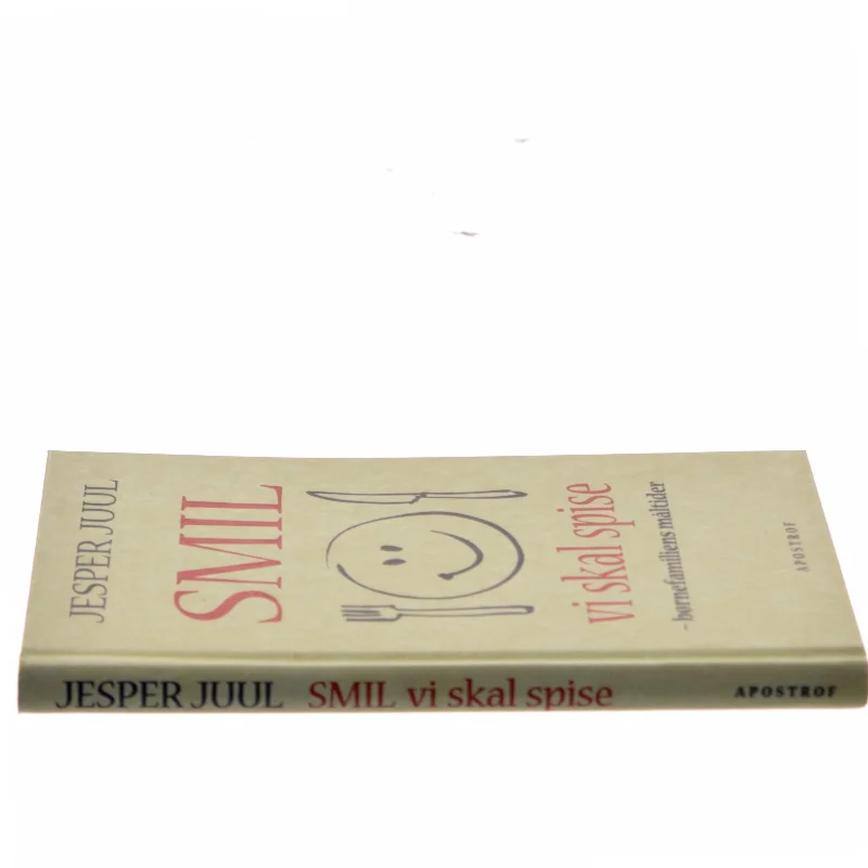 Smil vi skal spise : børnefamiliens måltider af Jesper Juul (f. 1948) (Bog)