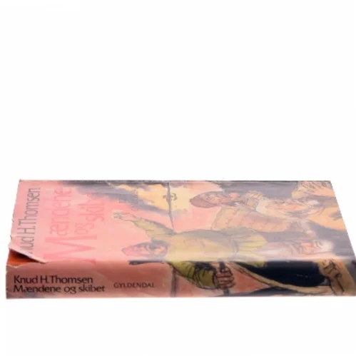 Mændene og skibet af Knud H. Thomsen (Bog)