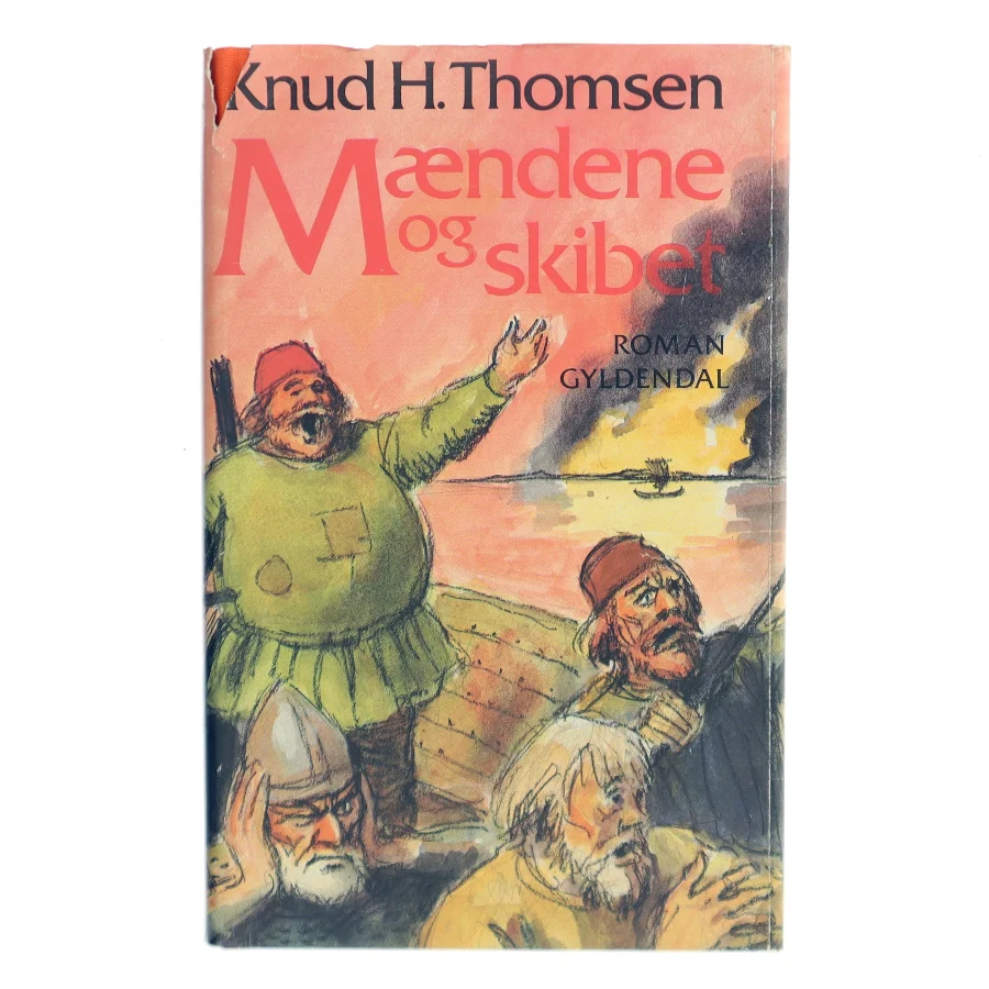 Mændene og skibet af Knud H. Thomsen (Bog)