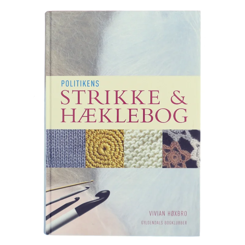 Politikens strikke- og hæklebog af Vivian Høxbro (Bog)