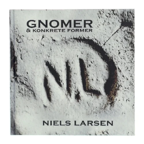 Gnomer & konkrete former af Niels Larsen (Bog)