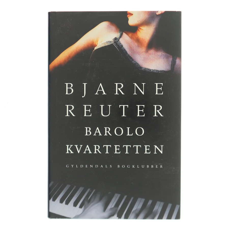 Barolo Kvartetten af Bjarne Reuter (Bog)