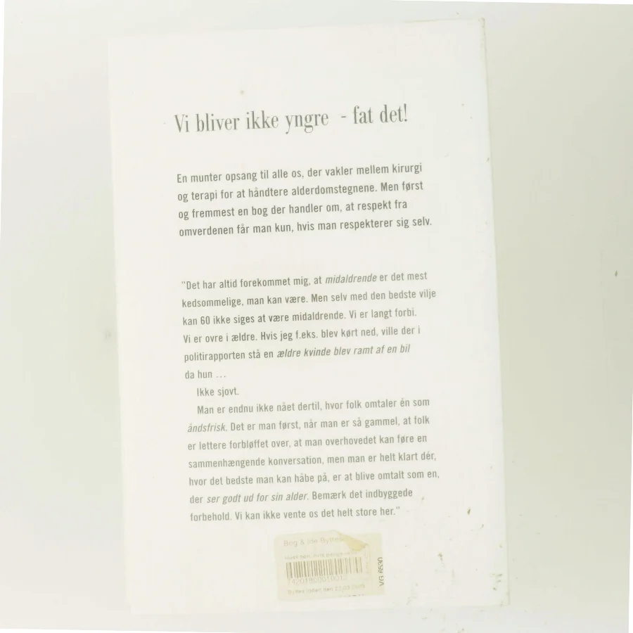 Vi bliver ikke yngre - fat det! af Lone Kühlmann (Bog)