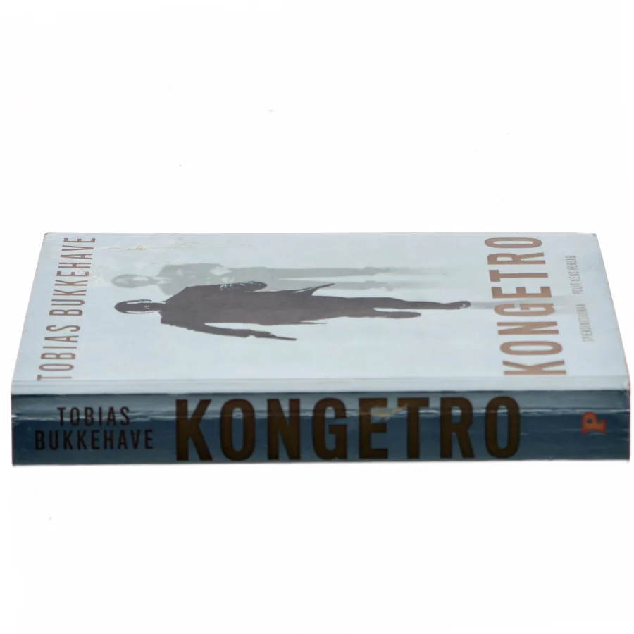 Kongetro : spændingsroman af Tobias Bukkehave (f. 1980) (Bog)
