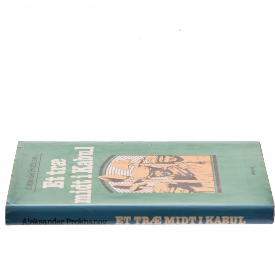 Et træ midt i Kabul af Aleksander Prokhanov (Bog)