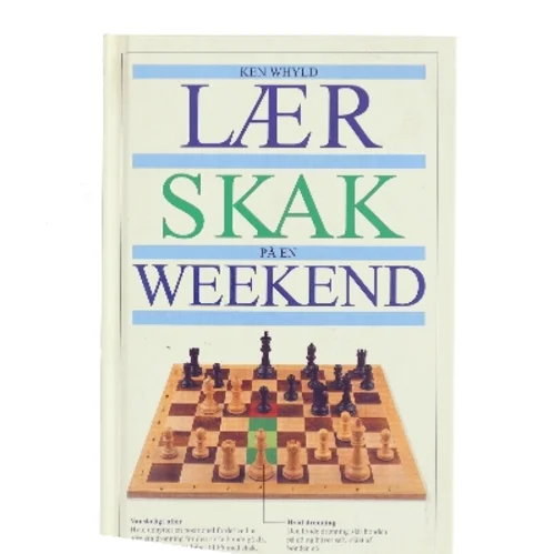 Lær skak på en weekend af Kenneth Whyld (Bog)