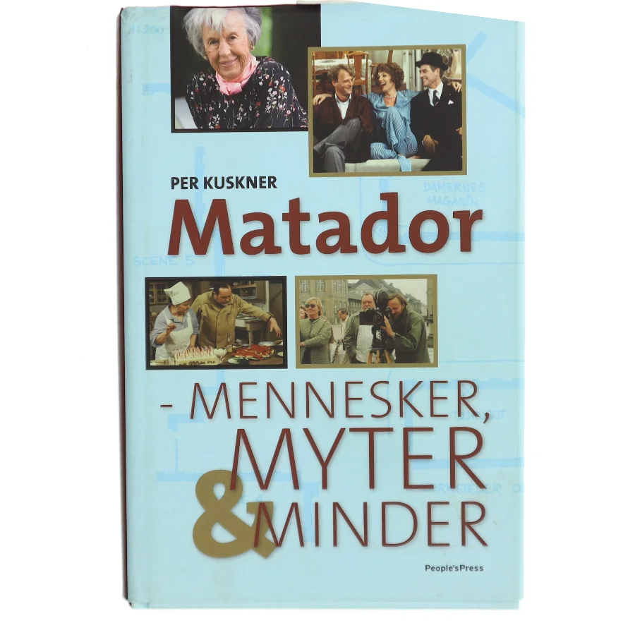 Matador : mennesker, myter og minder af Per Kuskner (Bog)