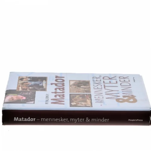 Matador : mennesker, myter og minder af Per Kuskner (Bog)