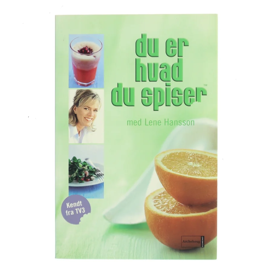 Du er hvad du spiser med Lene Hansson af Lene Hansson (Bog)