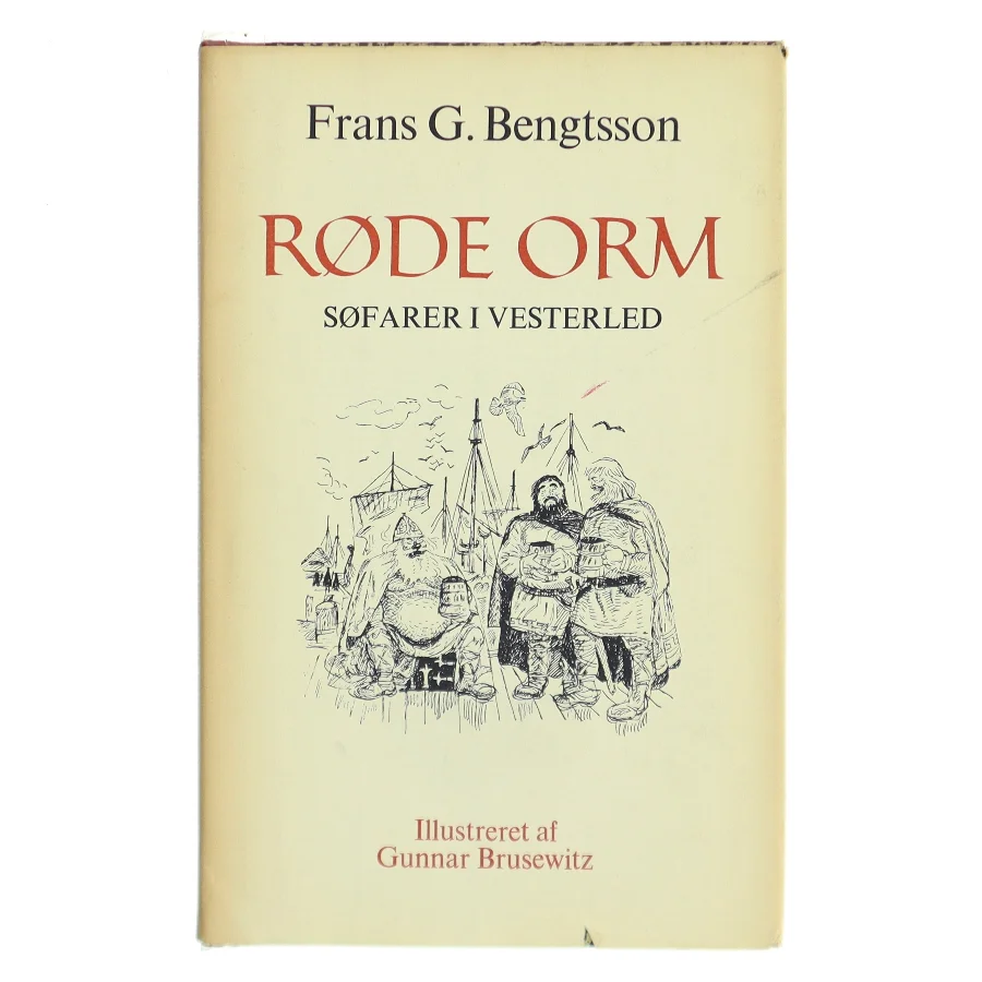 Røde Orm – Søfarer i vesterled af Frans G. Bengtsson (Bog)