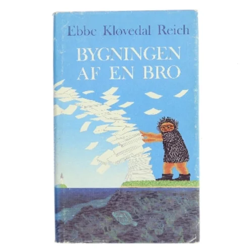 Bygningen af en bro af Ebbe Kløvedal Reich (Bog)