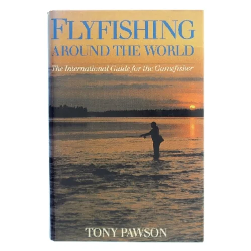 Flyfishing Around the World af Tony Pawson (Bog)