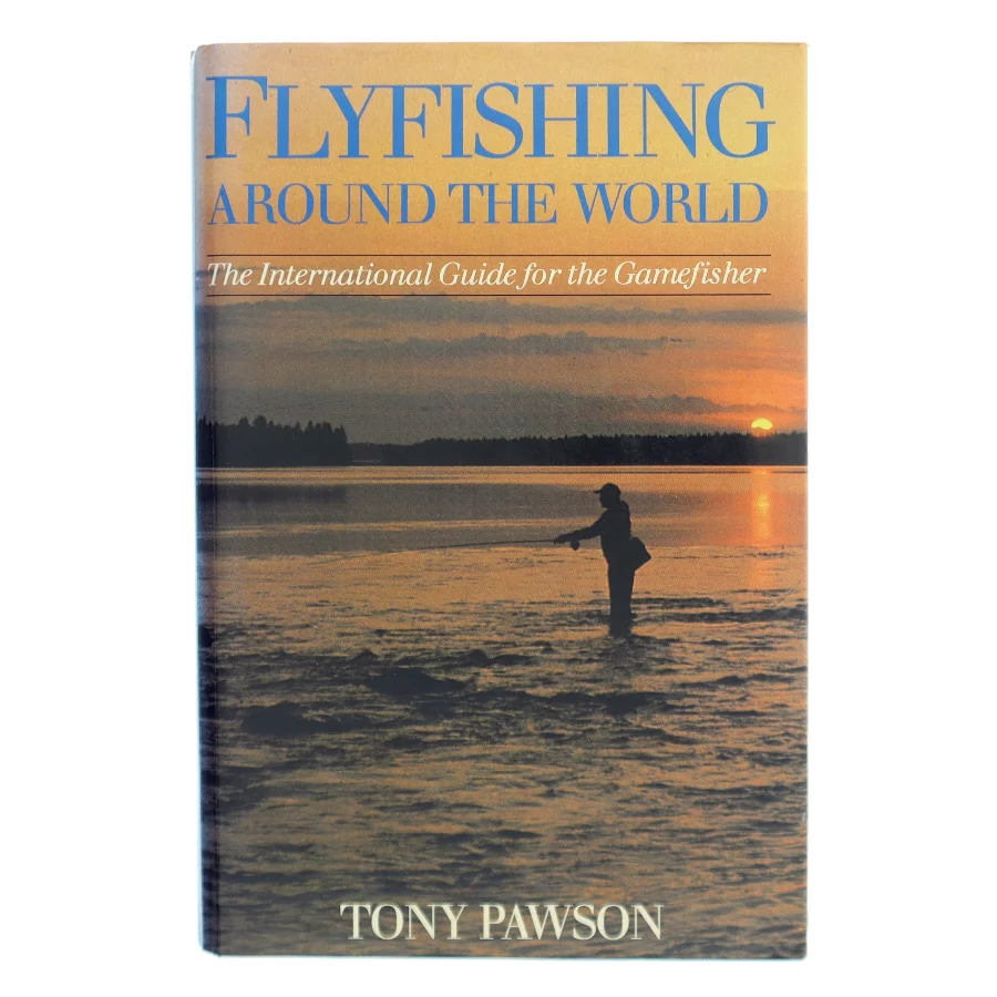Flyfishing Around the World af Tony Pawson (Bog)