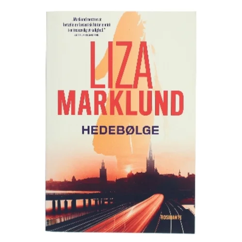 Hedebølge : krimi af Liza Marklund (Bog)