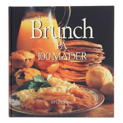 Brunch på 100 måder af Lynn Andersen (f. 1945) (Bog)