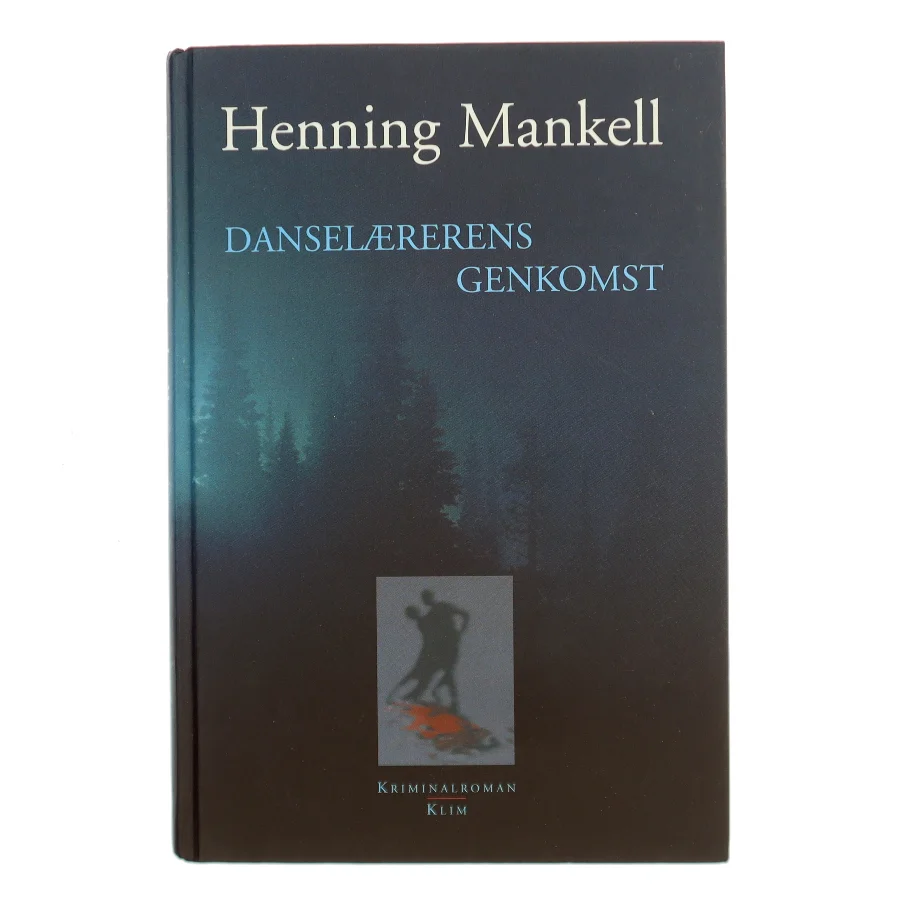 Danselærerens genkomst af Henning Mankell (Bog)