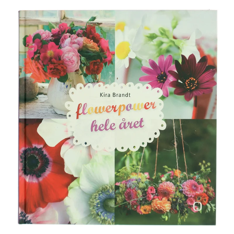 Flowerpower hele året af Kira Brandt (Bog)