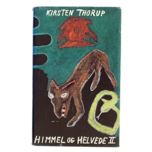 Himmel og Helvede II af Kirsten Thorup (Bog)
