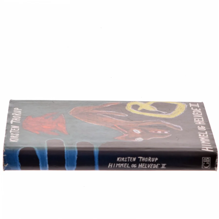 Himmel og Helvede II af Kirsten Thorup (Bog)