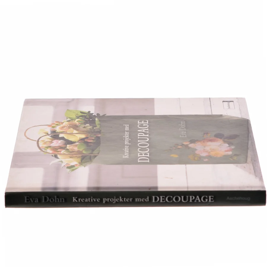 Kreative projekter med decoupage af Eva Dohn (Bog)