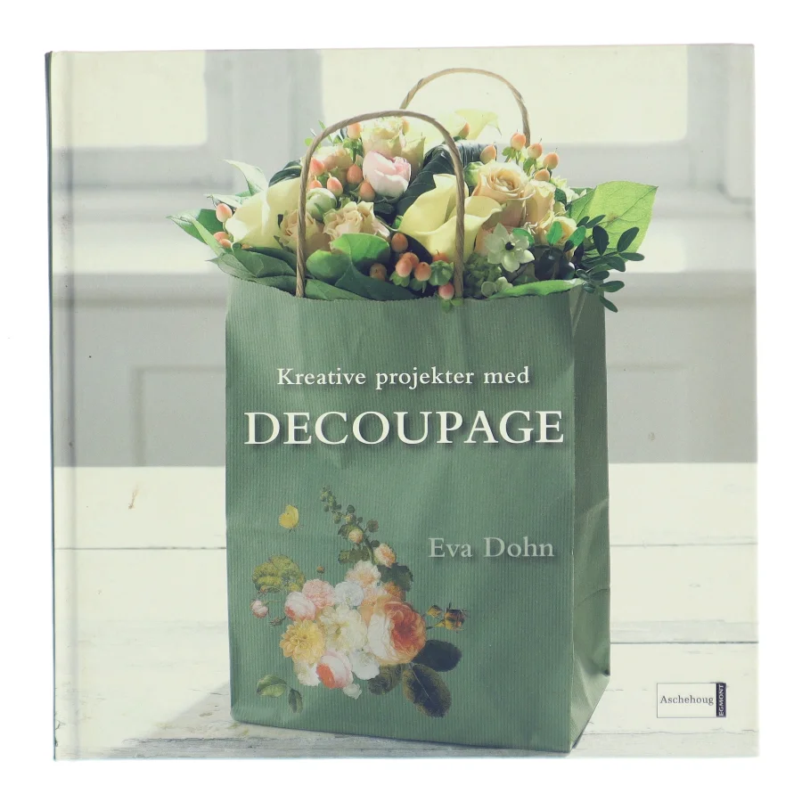 Kreative projekter med decoupage af Eva Dohn (Bog)