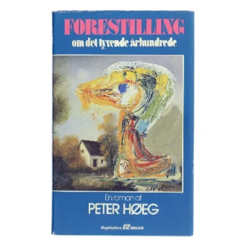 Forestilling om det tyvende århundrede af Peter Høeg (Bog)