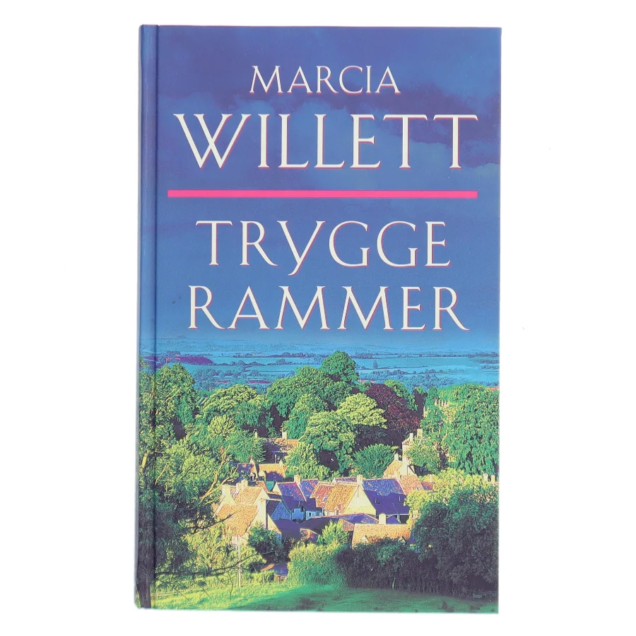 Trygge rammer af Marcia Willett (Bog)