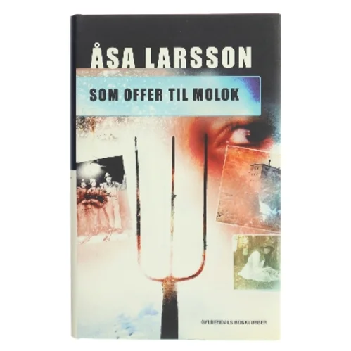 Som offer til Molok af Åsa Larsson (Bog)