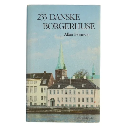 233 danske borgerhuse af Allan Tønnesen (Bog)