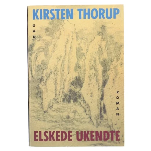 Elskede ukendte af Kirsten Thorup (Bog)