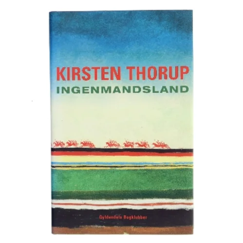 Ingenmandsland : roman af Kirsten Thorup (Bog)