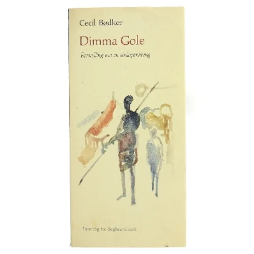 Dimma Gole af Cecil Bødker (Bog)