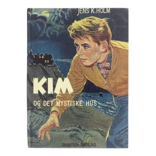 Kim og det mystiske hus af Jens K. Holm (Bog)