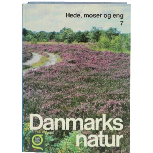 Danmarks natur: Hede, moser og eng af <Bogens forfattere> (Bog)