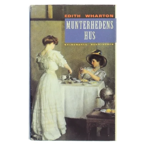 Munterhedens hus af Edith Wharton (Bog)
