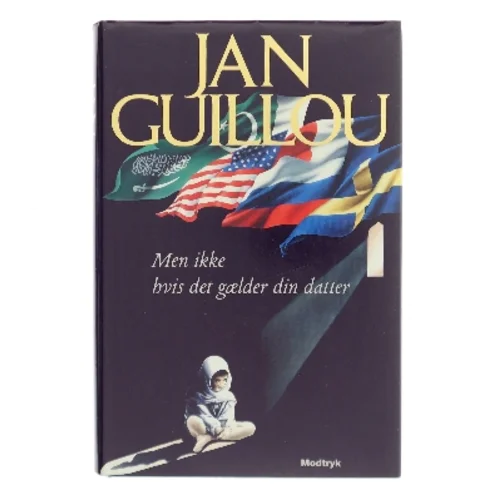 Men ikke hvis det gælder din datter af Jan Guillou (Bog)