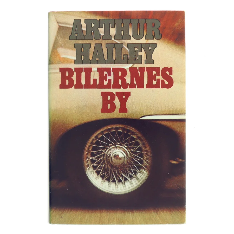 Bilernes by af Arthur Hailey (Bog)