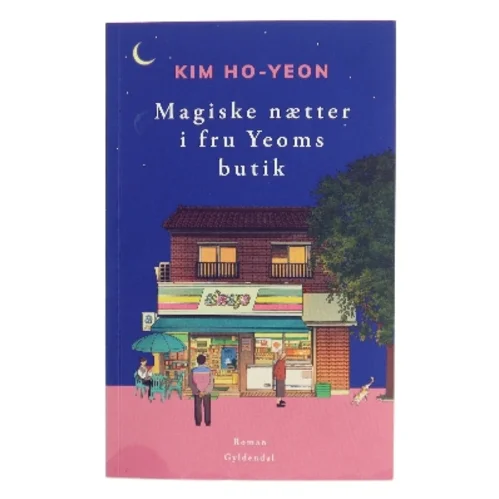 Magiske nætter i Fru Yeoms butik af Ho-Yeon Kim (Bog)