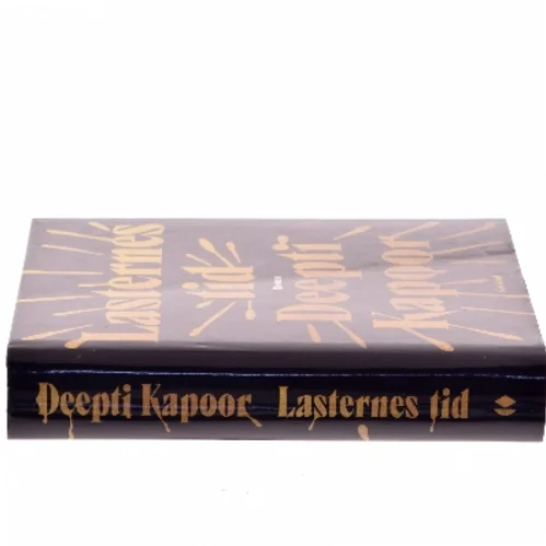 Lasternes tid af Deepti Kapoor (Bog)