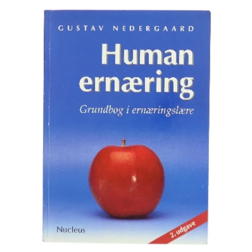 Human ernæring : grundbog i ernæringslære af Gustav Nedergaard (Bog)