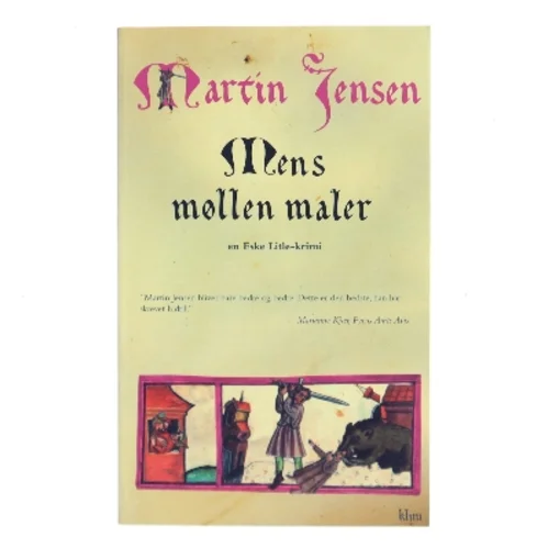 Mens møllen maler af Martin Jensen (f. 1946) (Bog)