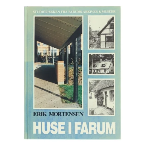 Huse i Farum af Erik Mortensen (Bog)