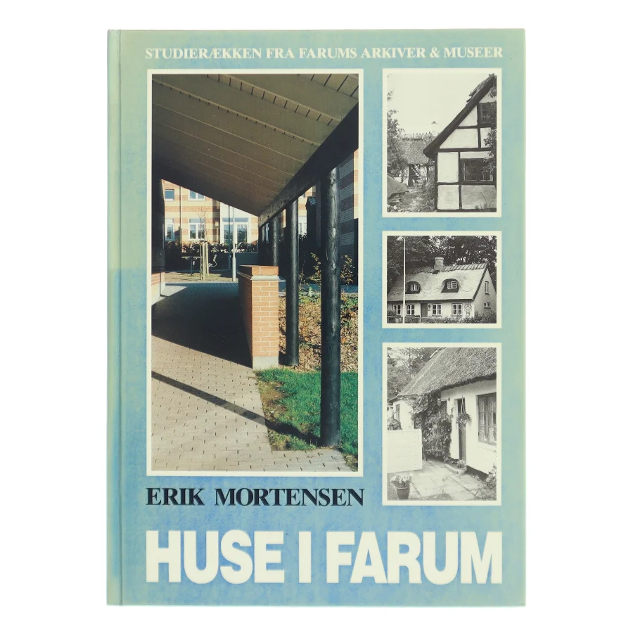 Huse i Farum af Erik Mortensen (Bog)
