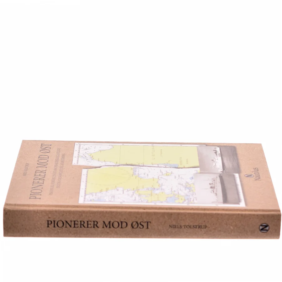 Pionerer mod øst : personlige fortællinger om DSB rederis/Scandlines indtog i den østlige del af Østersøen af Niels Tolstrup (f. 1957-07-21) (Bog)