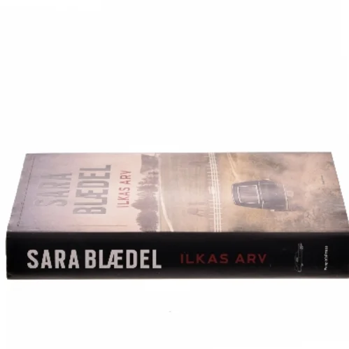 Ilkas arv af Sara Blædel (Bog)