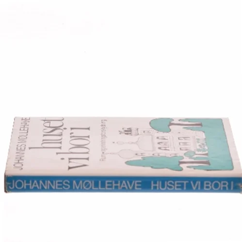 Huset vi bor i af Johannes Møllehave (Bog)