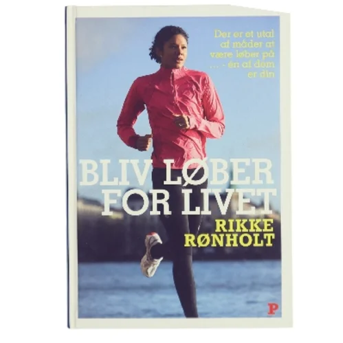 Bliv løber for livet af Rikke Rønholt (Bog)