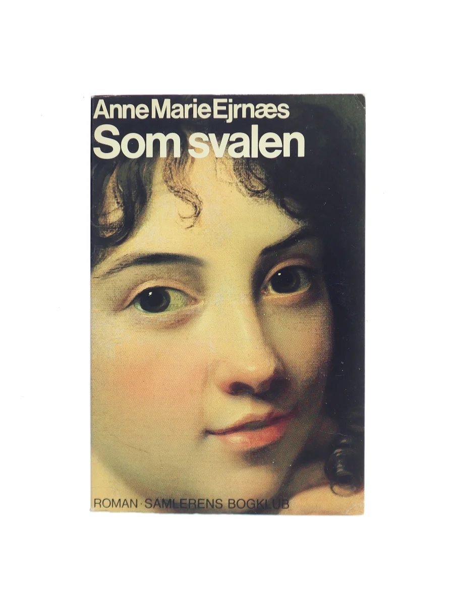 Forsiden af Som svalen af Anne Marie Ejrnæs